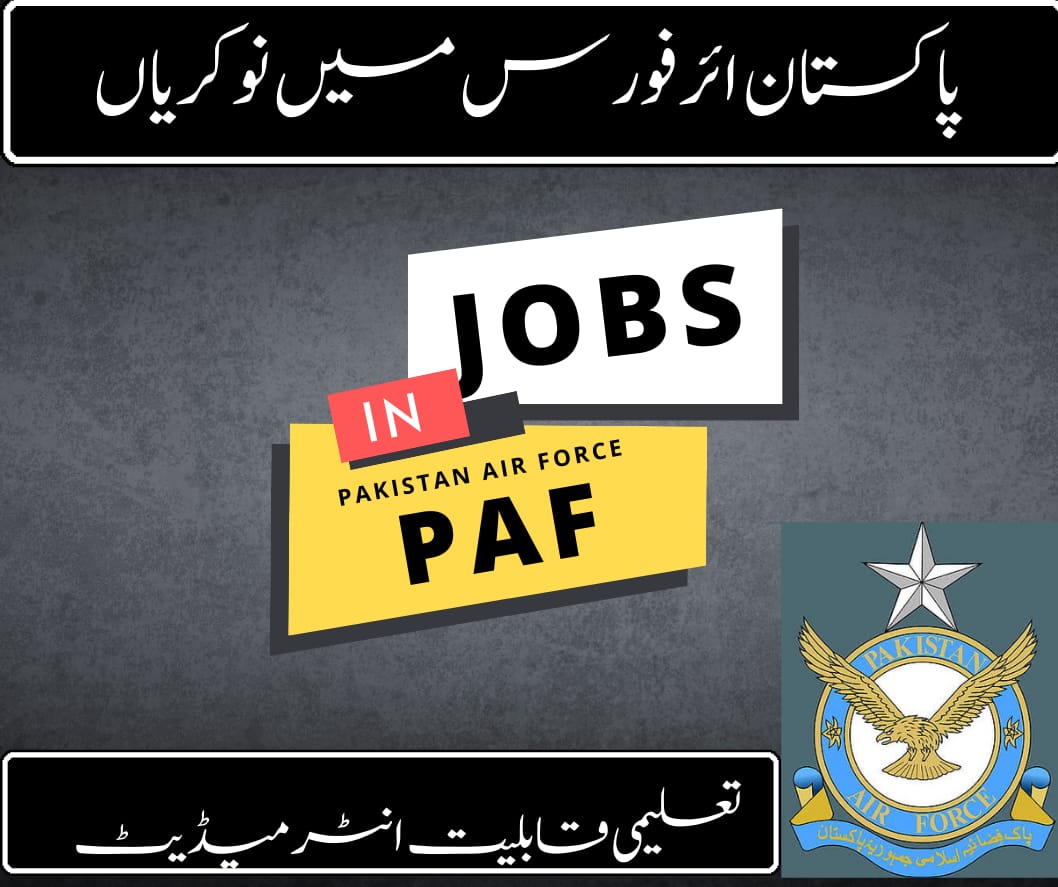 Jobs in Pakistan Air force 2023,PAF jobs 2023